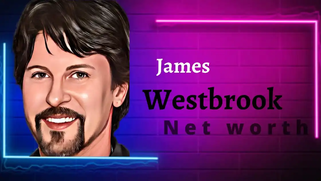 James Westbrook Net Worth